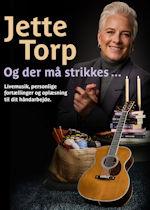 Og der må strikkes... Koncert med Jette Torp.